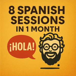 8 spanish sessions in 1 month