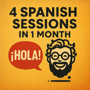 4 spanish sessions in 1 month
