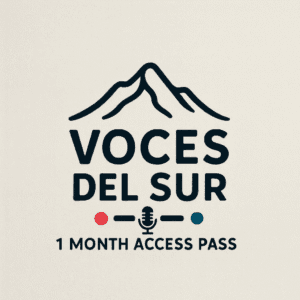Voces del Sur 1 Month Access Pass