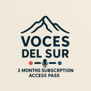 Voces del Sur 3 Months Subscription Access Pass